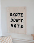 skate don't hate banner