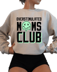 Overstimulated Moms Club Sweatshirt