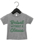 Rebel Without a Claus Tee