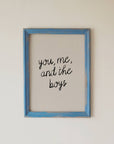 You Me And The Boys Wall Art Print | Family Home Decor