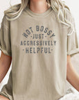 Not Bossy Just Aggressively Helpful Tee - Funny Fall Tee