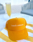 I Need a Mimosa Trucker Hat