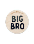 PROMOTED TO BIG BRO/SIS