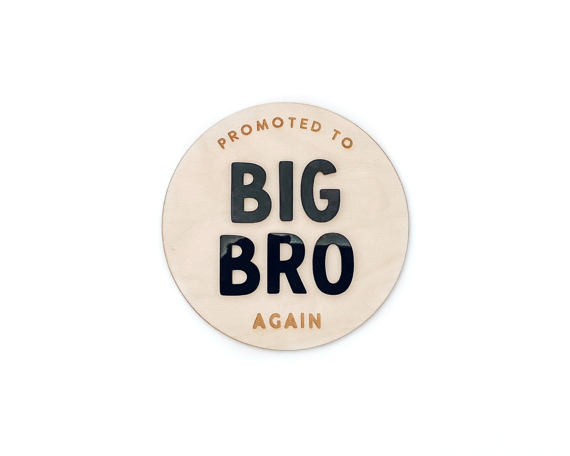 PROMOTED TO BIG BRO/SIS