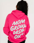 Mom Group Dropout Hoodie - Hot Pink
