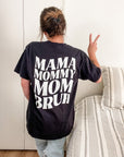 Mama Mommy Mom Bruh Skelly Tee