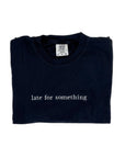 Late For Something - Mama Embroidered T-Shirt