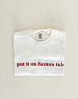 Put It On Santa's Tab Tee