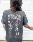 Mentally Ill But Totally Chill Tee - Pepper