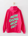 Mom Group Dropout Hoodie - Hot Pink