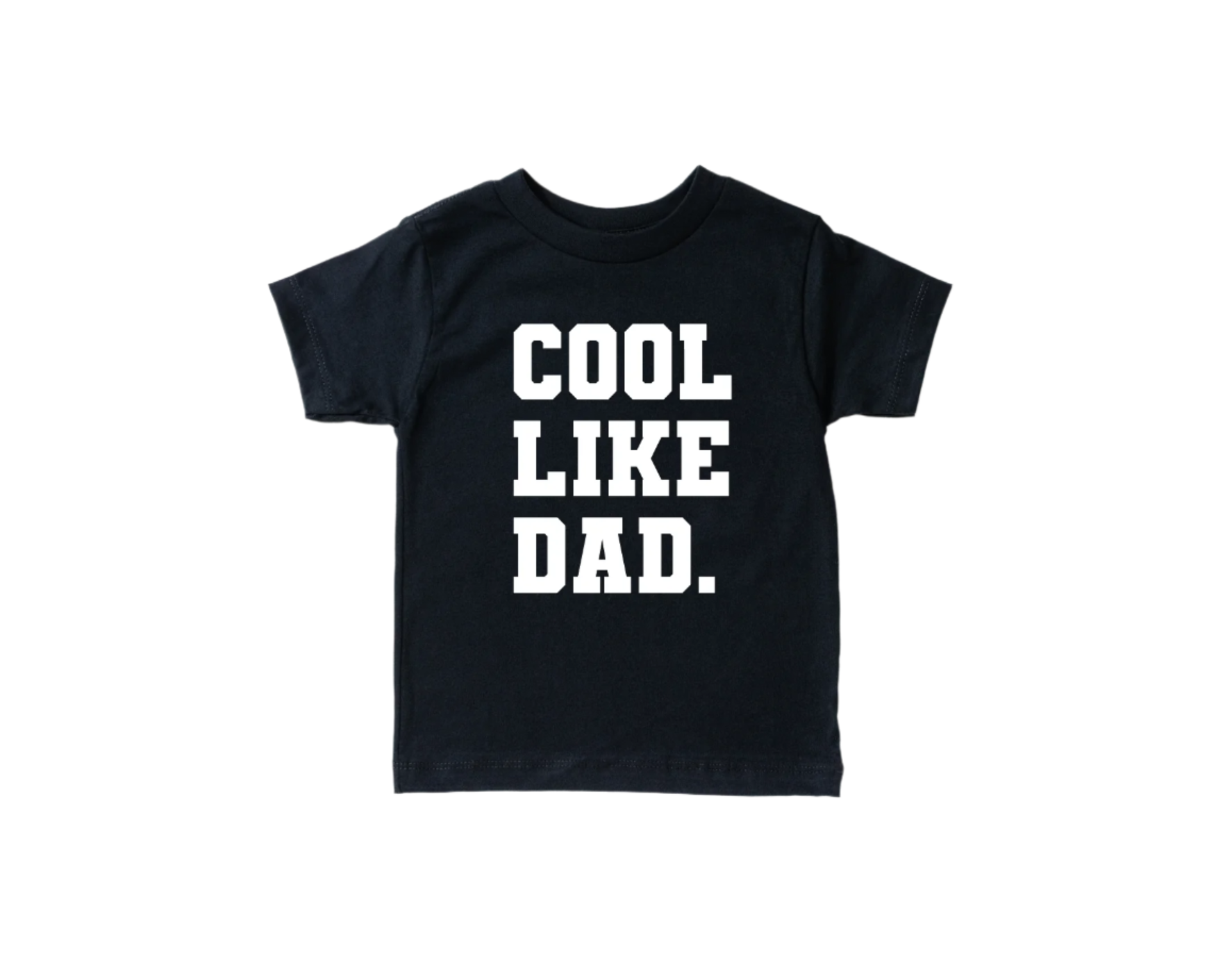 Cool Like Dad Tee