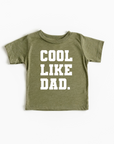 Cool Like Dad Tee