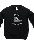 Kicks Over Chicks Sweatshirt