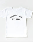 Thankful for my Mama Tee