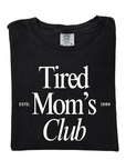Tired Mom's Club Tee