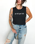 Go Ask Your Dad Blackletter Tank