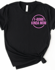 F-Bomb Kinda Mom Tee - Black w/ Pink Print