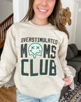Overstimulated Moms Club Sweatshirt