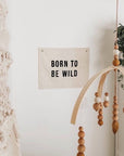 born to be wild banner
