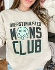 Overstimulated Moms Club Sweatshirt