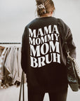 Mama Mommy Mom Bruh Skelly Sweatshirt