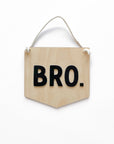Bro. Sign