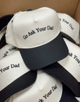 Go Ask Your Dad. Vintage Trucker Hat - PREORDER