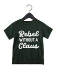 Rebel Without a Claus Tee