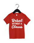 Rebel Without a Claus Tee