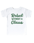 Rebel Without a Claus Tee