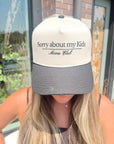 Sorry About My Kids. Vintage Trucker Hat