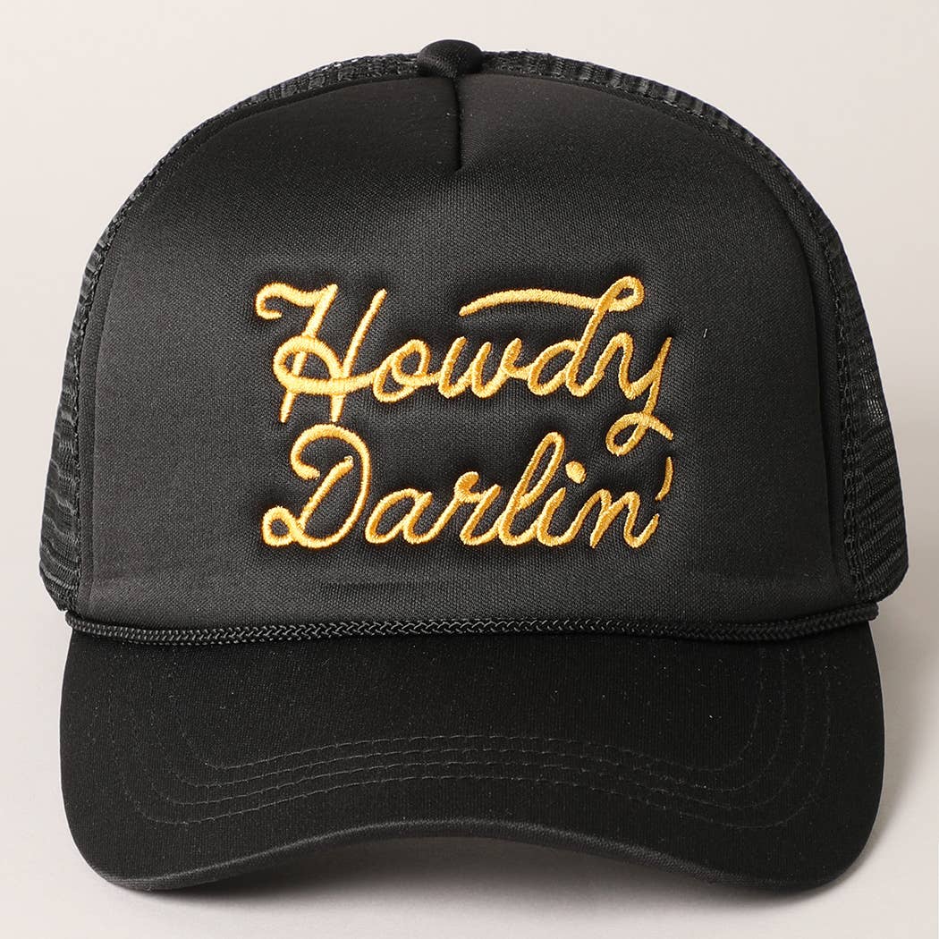 Howdy Darlin&#39; Embroidered Mesh Back Trucker Cap: One Size / BLACK