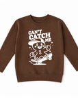 Can't Catch Me | Sweatshirt