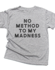 No Method to My Madness