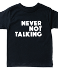 Never Not Talking