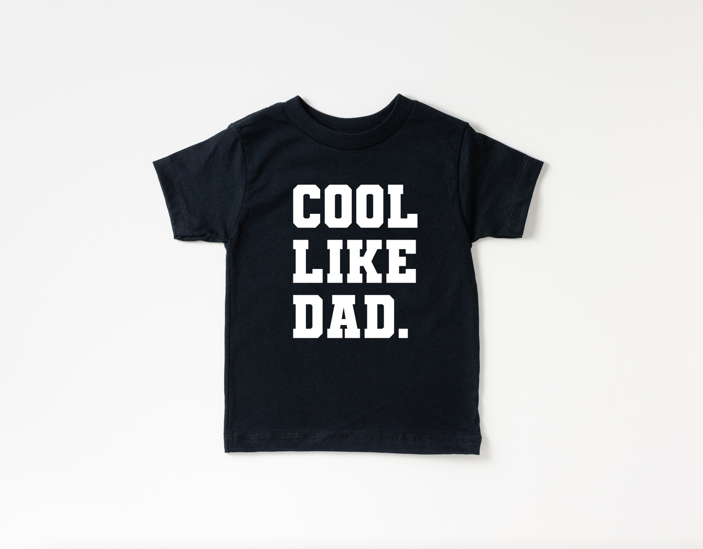 Cool Like Dad Tee