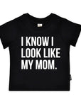 I know I look like my mom.