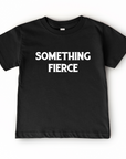 Something Fierce