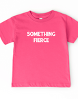 Something Fierce