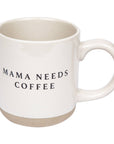 Mama Needs Coffee Stoneware Coffee Mug - Gifts & Home Decor